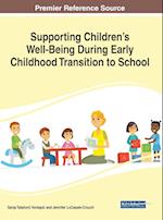 Supporting Children's Well-Being During Early Childhood Transition to School 