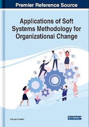 Applications of Soft Systems Methodology for Organizational Change