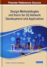 Design Methodologies and Tools for 5G Network Development and Application