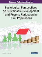 Sociological Perspectives on Sustainable Development and Poverty Reduction in Rural Populations 