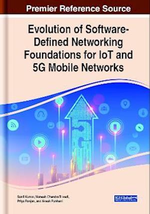 Evolution of Software-Defined Networking Foundations for IoT and 5G Mobile Networks