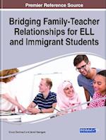 Bridging Family-Teacher Relationships for ELL and Immigrant Students