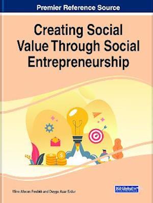 Creating Social Value Through Social Entrepreneurship