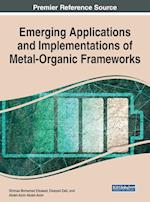 Emerging Applications and Implementations of Metal-Organic Frameworks 