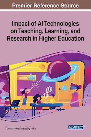 Impact of AI Technologies on Teaching, Learning, and Research in Higher Education