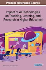 Impact of AI Technologies on Teaching, Learning, and Research in Higher Education 