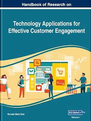 Handbook of Research on Technology Applications for Effective Customer Engagement