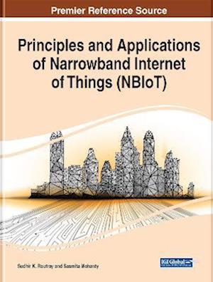 Principles and Applications of Narrowband Internet of Things (NBIoT)