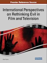 International Perspectives on Rethinking Evil in Film and Television, 1 volume 