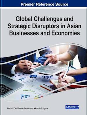 Global Challenges and Strategic Disruptors in Asian Businesses and Economies