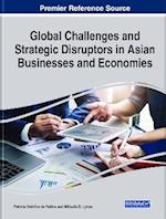 Global Challenges and Strategic Disruptors in Asian Businesses and Economies