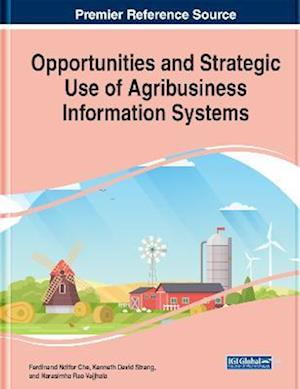 Opportunities and Strategic Use of Agribusiness Information Systems