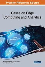 Cases on Edge Computing and Analytics