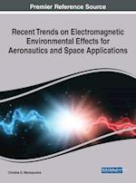 Recent Trends on Electromagnetic Environmental Effects for Aeronautics and Space Applications, 1 volume 