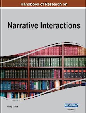 Handbook of Research on Narrative Interactions