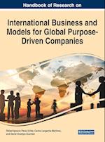 Handbook of Research on International Business and Models for Global Purpose-Driven Companies 