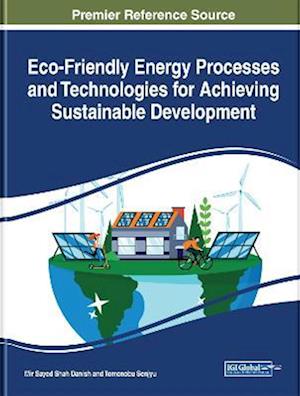 Eco-Friendly Energy Processes and Technologies for Achieving Sustainable Development