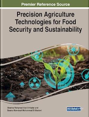 Precision Agriculture Technologies for Food Security and Sustainability