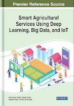 Smart Agricultural Services Using Deep Learning, Big Data, and IoT