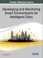 Developing and Monitoring Smart Environments for Intelligent Cities, 1 volume 