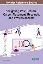 Navigating Post-Doctoral Career Placement, Research, and Professionalism 