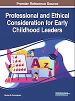 Professional and Ethical Consideration for Early Childhood Leaders 