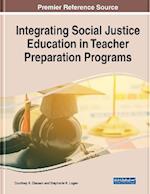 Integrating Social Justice Education in Teacher Preparation Programs