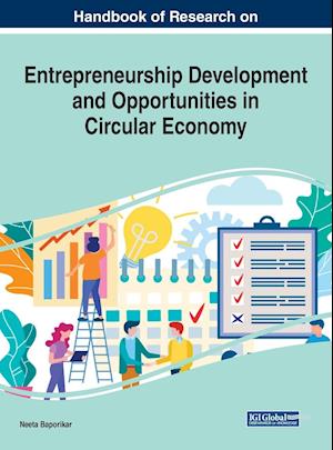 Handbook of Research on Entrepreneurship Development and Opportunities in Circular Economy