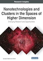 Nanotechnologies and Clusters in the Spaces of Higher Dimension