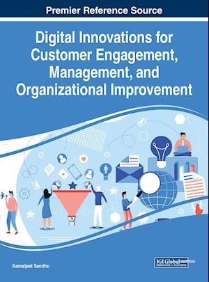 Digital Innovations for Customer Engagement, Management, and Organizational Improvement, 1 volume