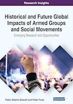 Historical and Future Global Impacts of Armed Groups and Social Movements