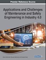 Applications and Challenges of Maintenance and Safety Engineering in Industry 4.0 