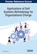 Applications of Soft Systems Methodology for Organizational Change 