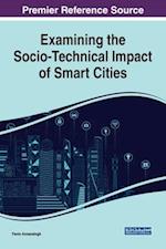 Examining the Socio-Technical Impact of Smart Cities 