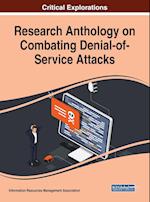 Research Anthology on Combating Denial-of-Service Attacks 