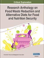 Research Anthology on Food Waste Reduction and Alternative Diets for Food and Nutrition Security