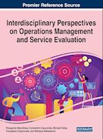 Interdisciplinary Perspectives on Operations Management and Service Evaluation 