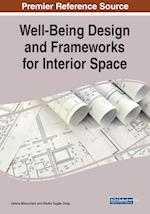 Well-Being Design and Frameworks for Interior Space 