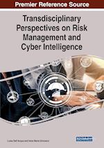 Transdisciplinary Perspectives on Risk Management and Cyber Intelligence 