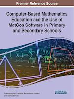 Computer-Based Mathematics Education and the Use of MatCos Software in Primary and Secondary Schools 