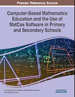 Computer-Based Mathematics Education and the Use of MatCos Software in Primary and Secondary Schools 