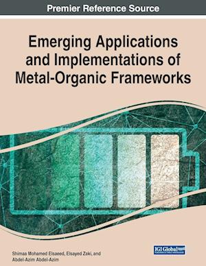 Emerging Applications and Implementations of Metal-Organic Frameworks