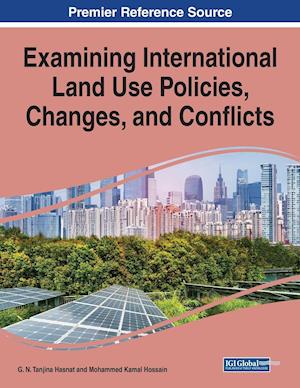 Examining International Land Use Policies, Changes, and Conflicts, 1 volume