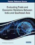Evaluating Trade and Economic Relations Between India and Southeast Asia 