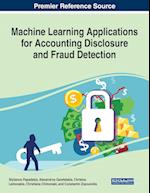 Machine Learning Applications for Accounting Disclosure and Fraud Detection 
