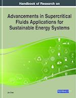 Handbook of Research on Advancements in Supercritical Fluids Applications for Sustainable Energy Systems, 2 volume 