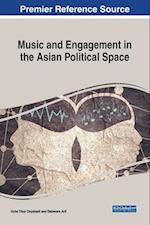 Music and Engagement in the Asian Political Space 
