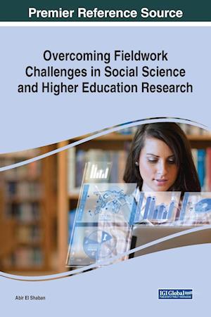 Overcoming Fieldwork Challenges in Social Science and Higher Education Research, 1 volume