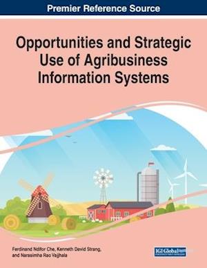 Opportunities and Strategic Use of Agribusiness Information Systems, 1 volume