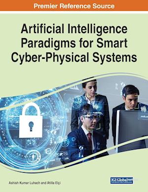 Artificial Intelligence Paradigms for Smart Cyber-Physical Systems, 1 volume